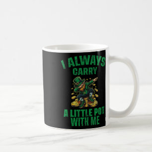 Caneca De Café Eu Sempre Carregar Um Pouco De Pote Comigo Santo P