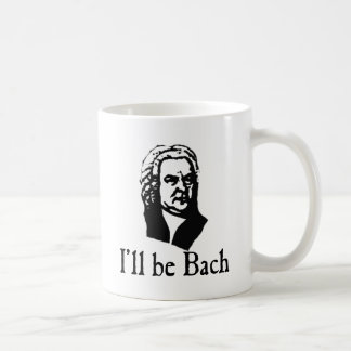 Caneca De Café Eu serei Bach