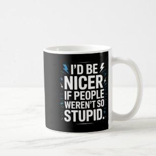 Caneca De Café Eu seria mais simpático se as pessoas não fossem t