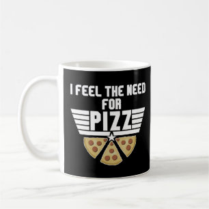 Caneca De Café Eu Sinto A Necessidade De Pizz - Pizza Lovers