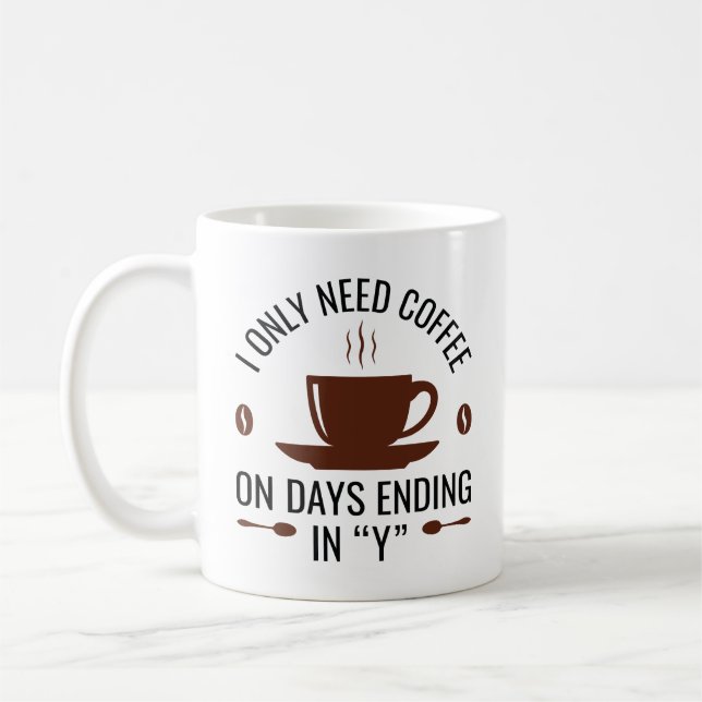 Caneca De Café Eu Só Preciso De Café (Esquerda)