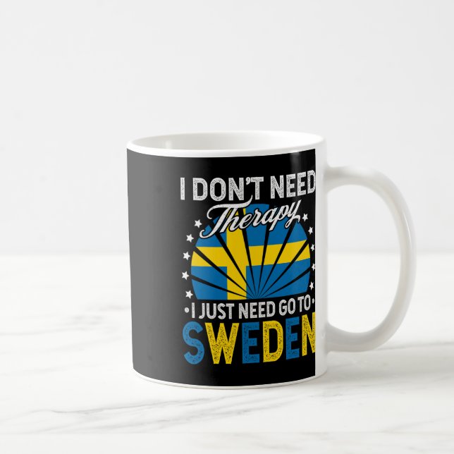 Caneca De Café Eu Só Preciso Ir Para a Suécia - Divertida Vacação (Direita)