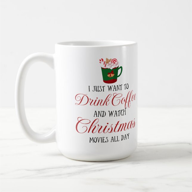 Caneca De Café Eu só quero beber café e assistir ao Natal (Esquerda)