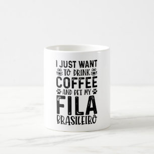 Caneca De Café Eu Só Quero Beber Café E Pet Fila Brasileri
