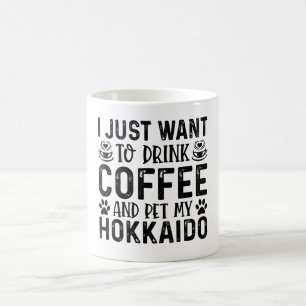 Caneca De Café Eu Só Quero Beber Café E Pet Hokkaido