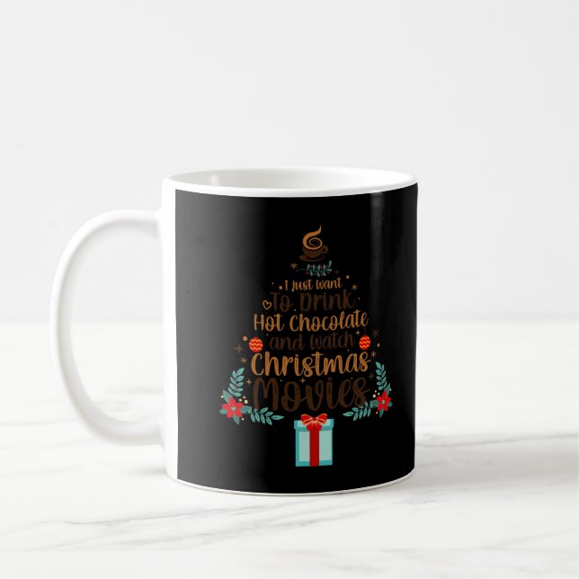Caneca De Café Eu Só Quero Beber Chocolate Quente Ver Natal (Esquerda)