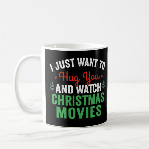 Caneca De Café Eu Só Quero Te Abraçar E Ver Filmes De Natal