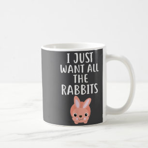 Caneca De Café Eu Só Quero Todos Os Coelhos Coelho Engraçado