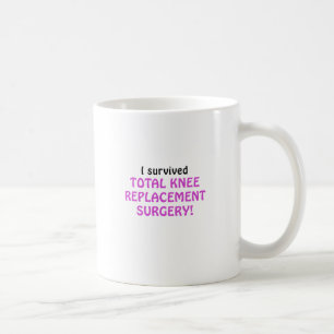 Caneca De Café Eu sobrevivi à cirurgia total da substituição d