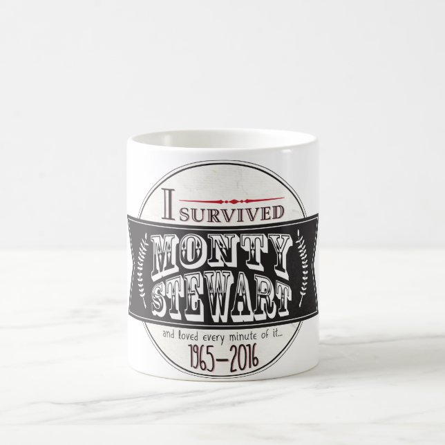 Caneca De Café Eu sobrevivi a Monty Stewart… (Centro)