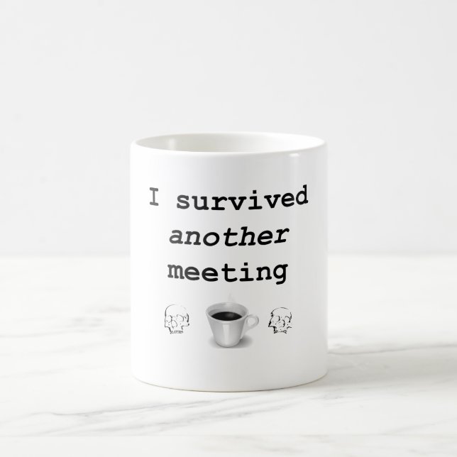 Caneca De Café Eu sobrevivi a outra reunião (Centro)