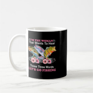 Caneca De Café Eu Sou a Mulher Que Quer Ouvir Aquela Palavra de T