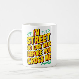 Caneca De Café "Eu sou a rua Tshirt"
