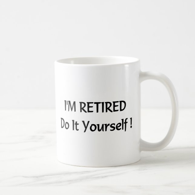 Caneca De Café Eu sou aposentado faço-o você mesmo! (Direita)