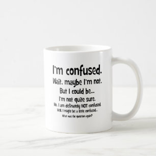 Caneca De Café Eu sou confuso…