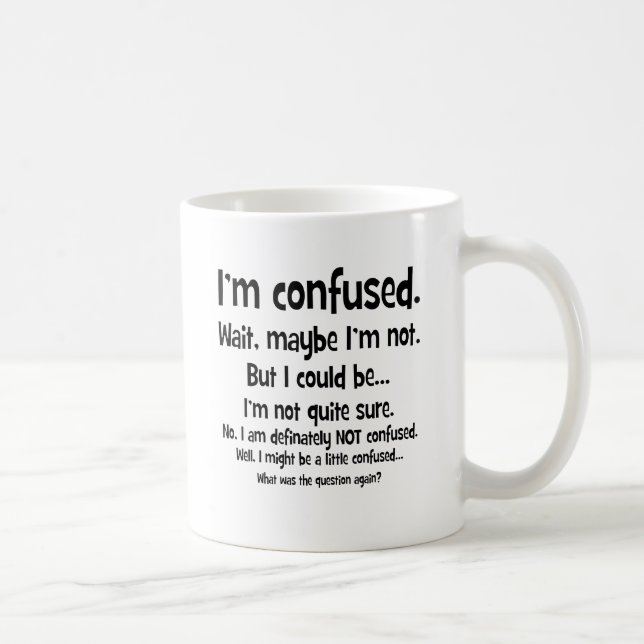 Caneca De Café Eu sou confuso… (Direita)