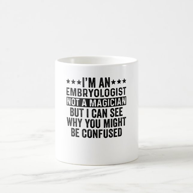 Caneca De Café Eu sou Embriologista, não um Engraçado Mágico (Centro)