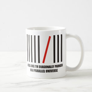 Caneca De Café Eu sou estacionado diagonalmente em um universo