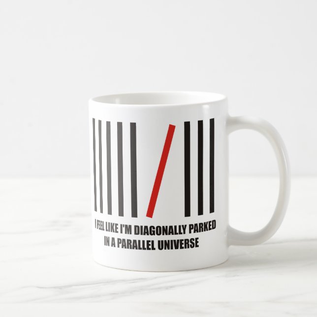 Caneca De Café Eu sou estacionado diagonalmente em um universo (Direita)
