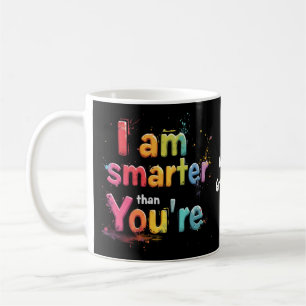 Caneca De Café Eu Sou Mais Inteligente do que Você é Engraçado De