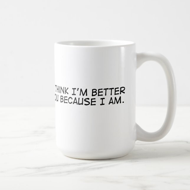 Caneca De Café Eu sou melhor do que você (Direita)
