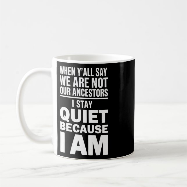 Caneca De Café Eu Sou Meus Ancestrais - Orgulho Afro-Americano de (Esquerda)