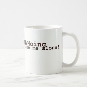 Caneca De Café Eu sou NaNoing! Deixe-me sozinho