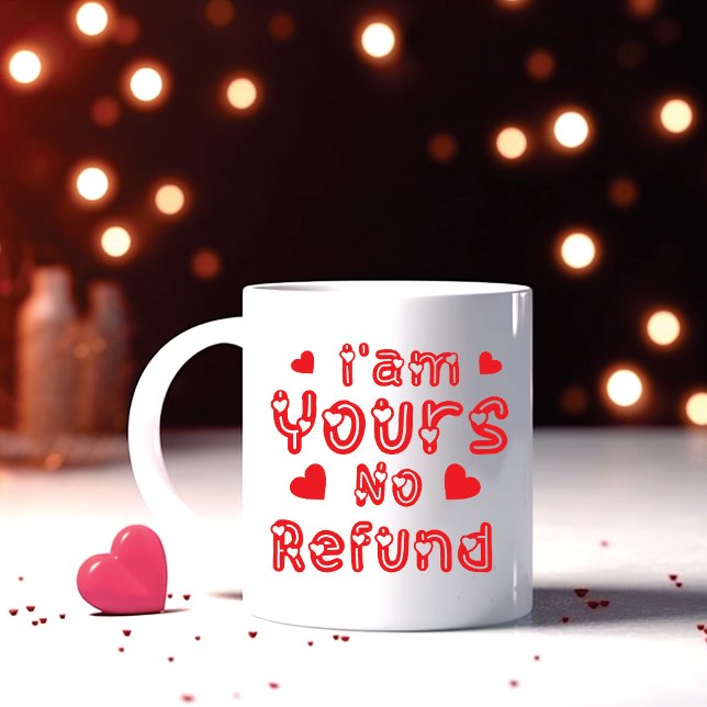 Caneca De Café Eu sou seu, sem reembolso (I'm Yours no Refund)