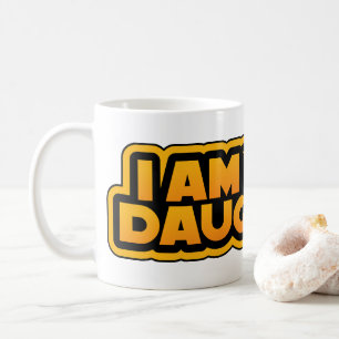 Caneca De Café Eu sou sua família, eu sou sua filha