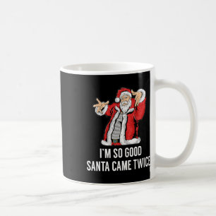 Caneca De Café Eu Sou Tão Bom que o Papai Noel Veio Duas Vezes Di
