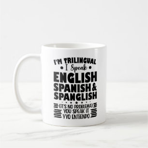 Caneca De Café Eu sou Trilíngue Eu falo espanhol e espanhol inglê