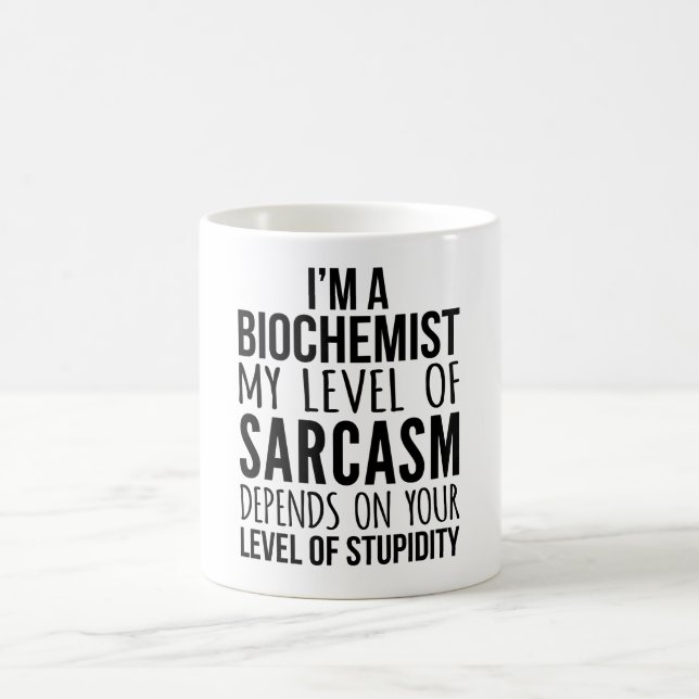 Caneca De Café Eu Sou Um Bioquímico Meu Nível De Sarcasmo (Centro)