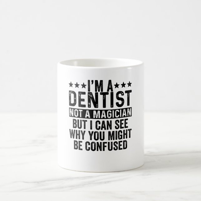 Caneca De Café Eu sou um Dentista Não um Engraçado Mágico (Centro)