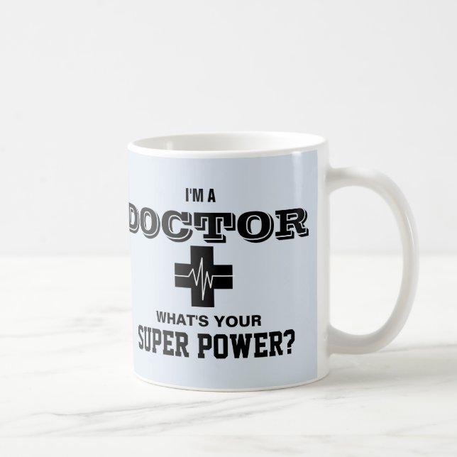 Caneca De Café Eu sou um doutor o que é seu poder super (Direita)