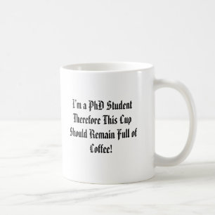 Caneca De Café Eu sou um estudante do PhD conseqüentemente este