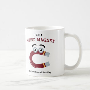 Caneca De Café Eu sou um ímã estranho