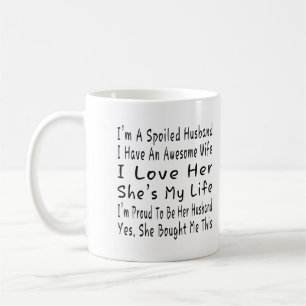Caneca De Café Eu sou um marido mimado, eu tenho uma esposa incrí