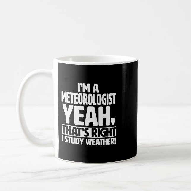 Caneca De Café Eu sou um Meteorologista Eu estudo Meteorolo Engra (Esquerda)