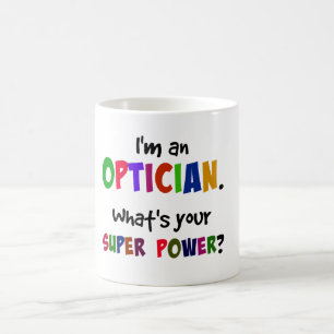 Caneca De Café Eu sou um Óptico. Qual é o Seu Superpoder?