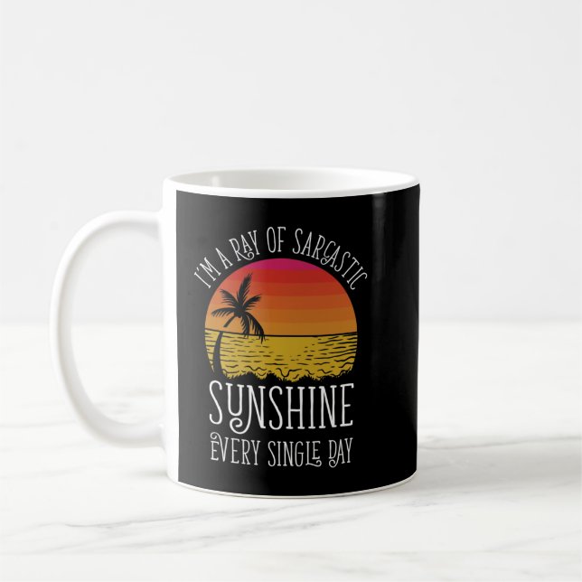 Caneca De Café Eu sou um raio de sol sarcástico todo Solteiro dia (Esquerda)