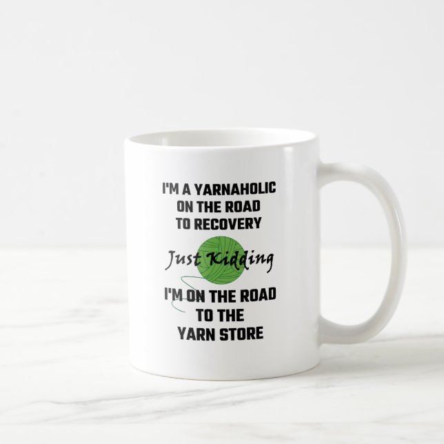 Caneca De Café Eu sou um Yarnaholic na estrada à recuperação (Direita)