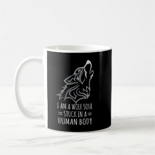 Caneca De Café Eu Sou Uma Alma de Lobo Presa em um Corpo Humano