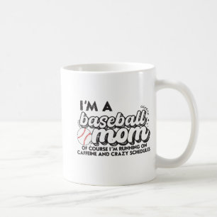 Caneca De Café Eu sou uma mãe de beisebol, é claro que estou corr