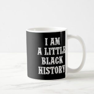 Caneca De Café Eu Sou Uma Pequena História Negra Para O Mês Da Hi