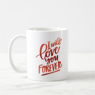 Caneca De Café Eu te amarei para sempre