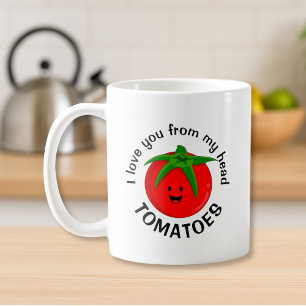 Caneca De Café Eu Te Amo Desde Minhas Tomates Cabeça