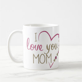 Caneca De Café Eu Te Amo, Mãe, Café Mug