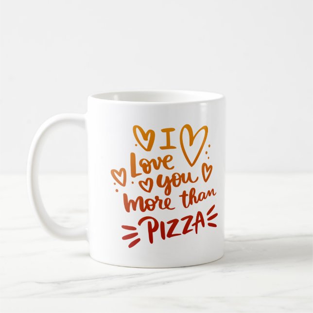 CANECA DE CAFÉ EU TE AMO MAIS DO QUE PIZZA (Esquerda)
