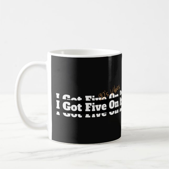 Caneca De Café Eu Tenho 5 Em Lírica Dos 90 (Esquerda)