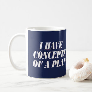 Caneca De Café eu tenho conceitos de plano